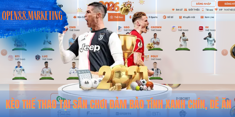 Kèo thể thao tại sân chơi đảm bảo tính xanh chín, dễ ăn