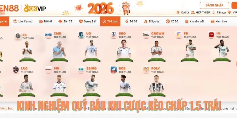 Kinh nghiệm quý báu khi cược kèo chấp 1.5 trái